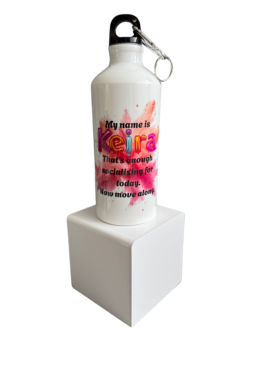 Personalised water bottle for those less social!