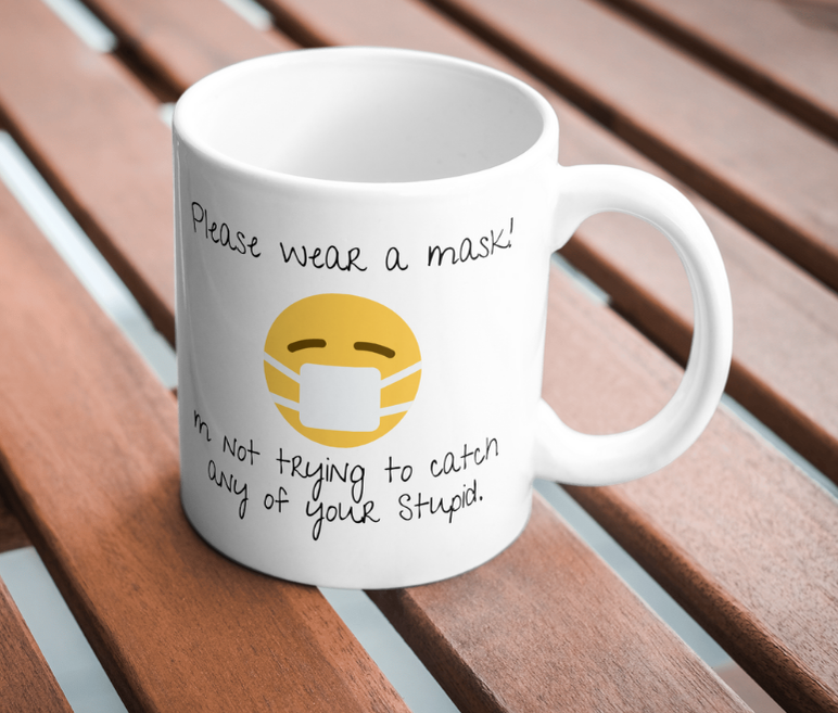 "I'm not trying to catch any of your stupid!"